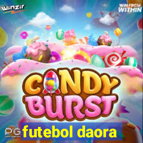 futebol daora